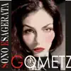 GOMETZ - SONO ESAGERATA
